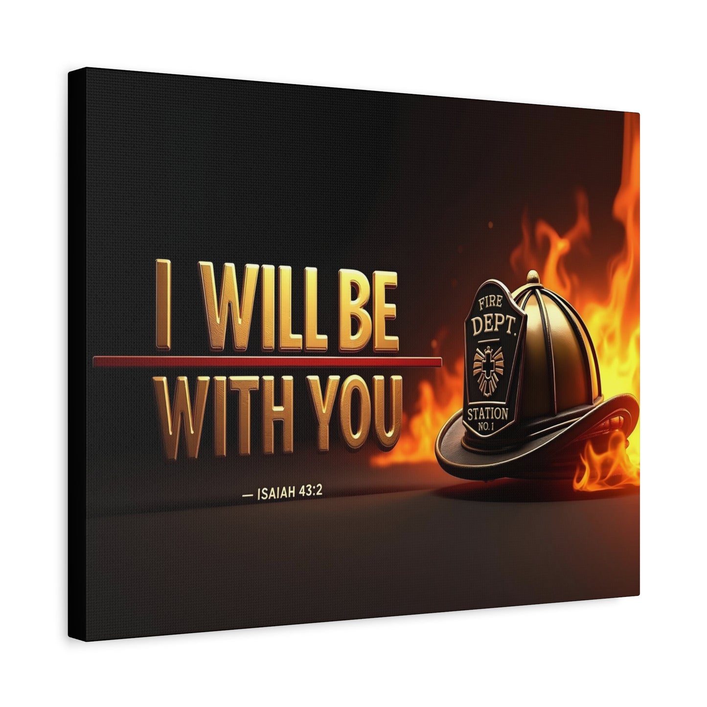 Scripture Walls Isaiah 43:2 Firefighter I Will Be With You Bible Verse Canvas Christian Wall Art Ready to Hang Unframed