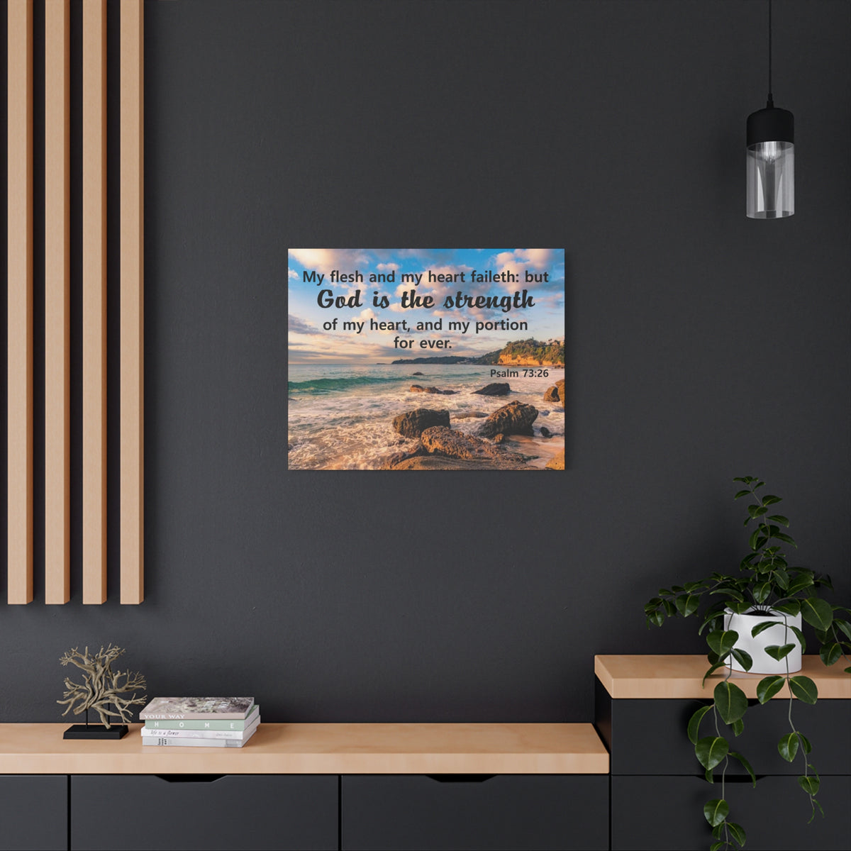 Scripture Canvas God Is The Strength Psalm 73:26 Christian Wall Art Bible Verse Print Ready to Hang
