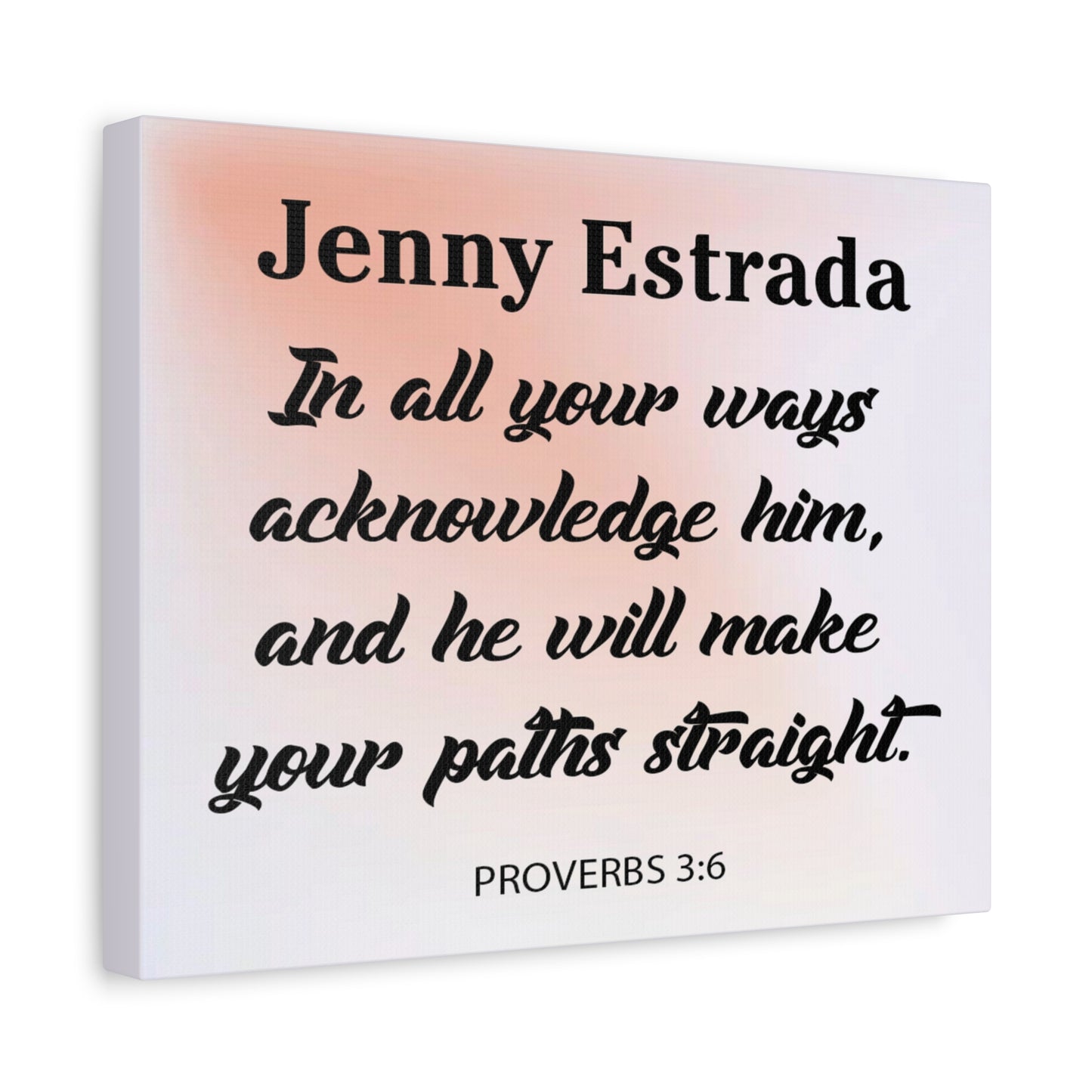 Pesronalized Proverbs 3:6 Canvas Gallery Wraps