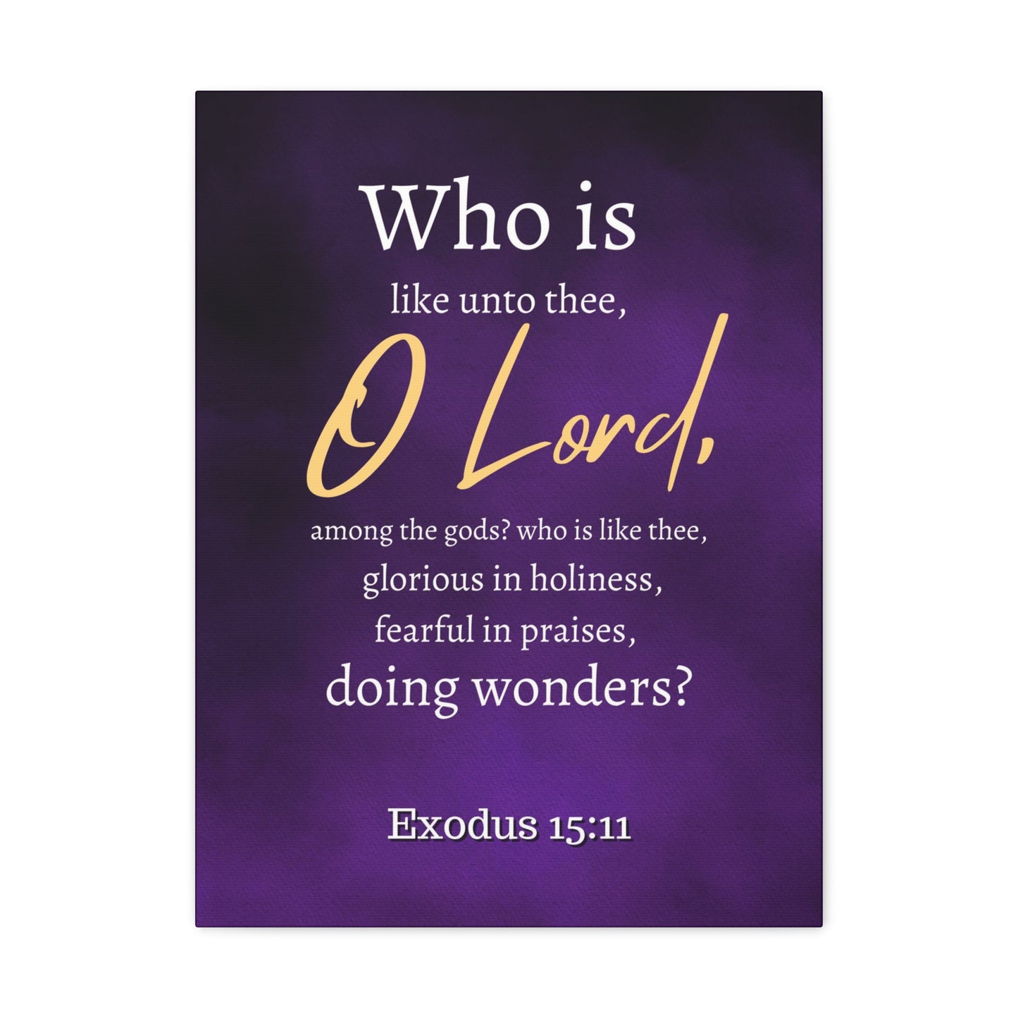 Who Is Like You Lord? Exodus 15:12 Bible Verse Canvas Christian Wall Art Ready to Hang