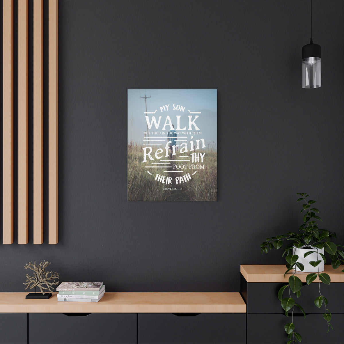 Scripture Canvas My Son Walk Proverbs 1:15 Christian Wall Art Bible Verse Print Ready to Hang