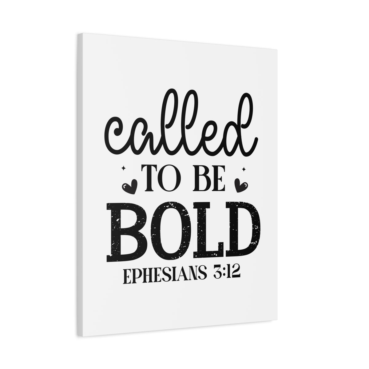 Scripture Walls Called To Be Bold Ephesians 3:12 Bible Verse Canvas Christian Wall Art Ready to Hang Unframed