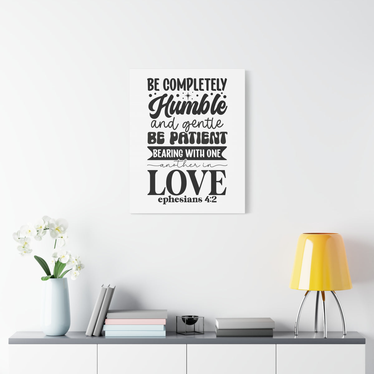 Scripture Walls Be Completely Humble Ephesians 4:2 Bible Verse Canvas Christian Wall Art Ready to Hang Unframed