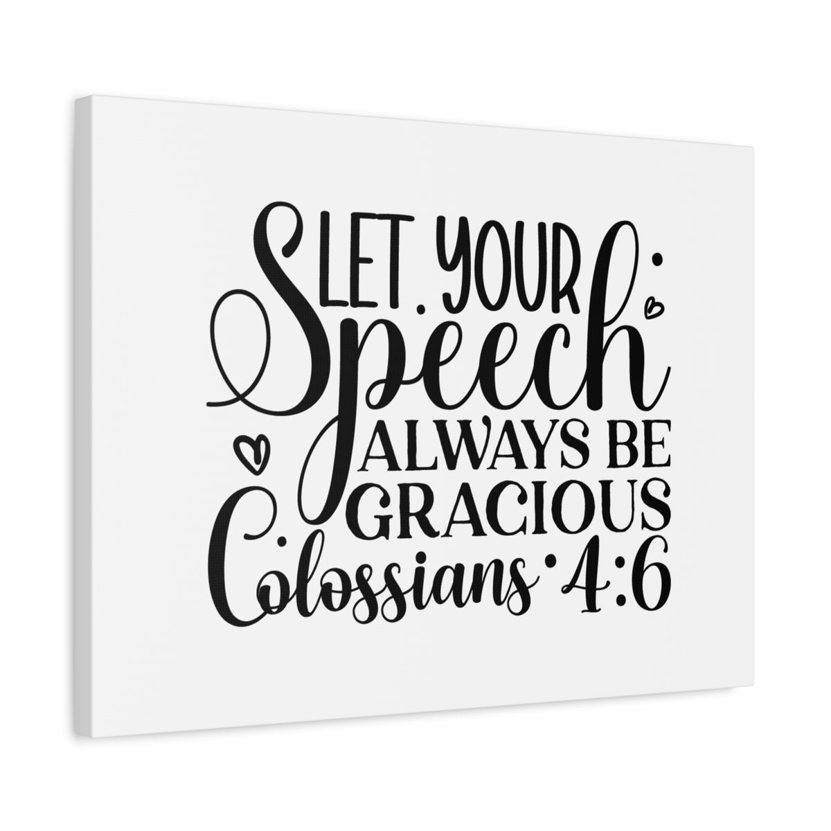 Scripture Canvas Always Be Gracious Colossians 4:6 Christian Wall Art Bible Verse Print Ready to Hang