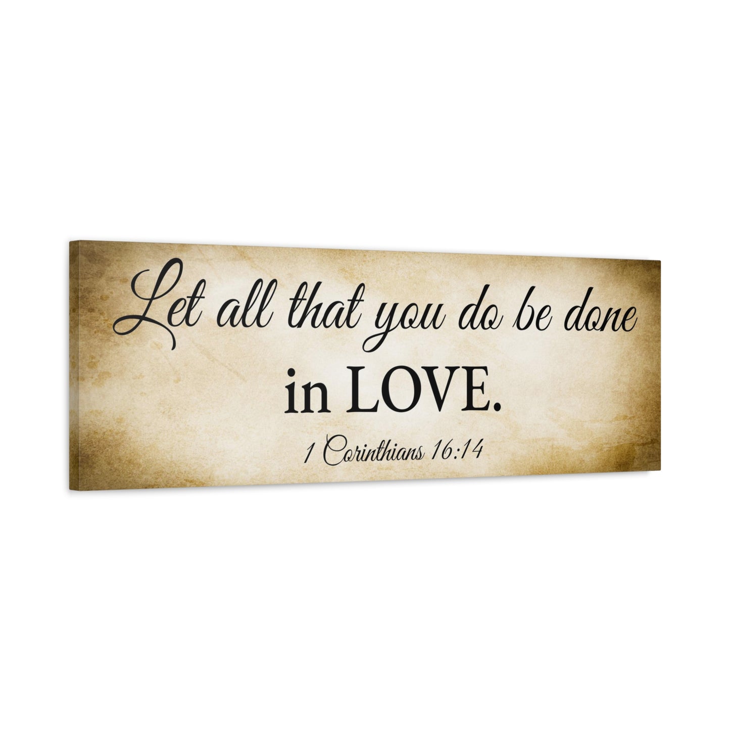 Scripture Walls 1 Corinthians 16:14 Gold Bible Verse Canvas Christian Wall Art Ready to Hang Unframed