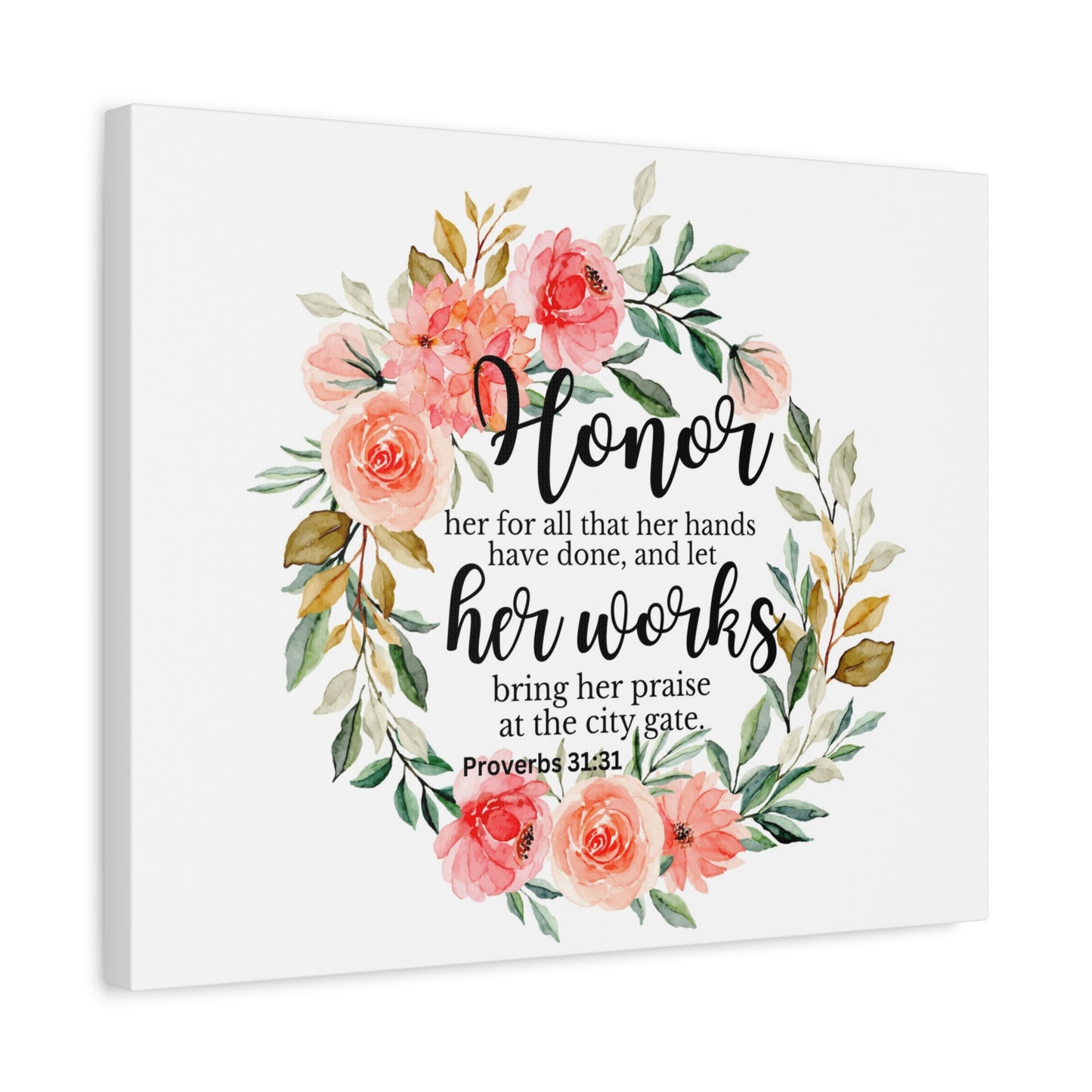 Scripture Walls Proverbs 31:31 Honor Her Works Bible Verse Canvas Christian Wall Art Ready to Hang Unframed