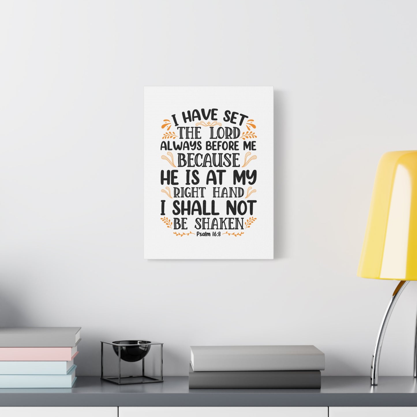 Scripture Canvas I Shall Not Be Shaken Psalm 16:8 Christian Wall Art Bible Verse Print Ready to Hang