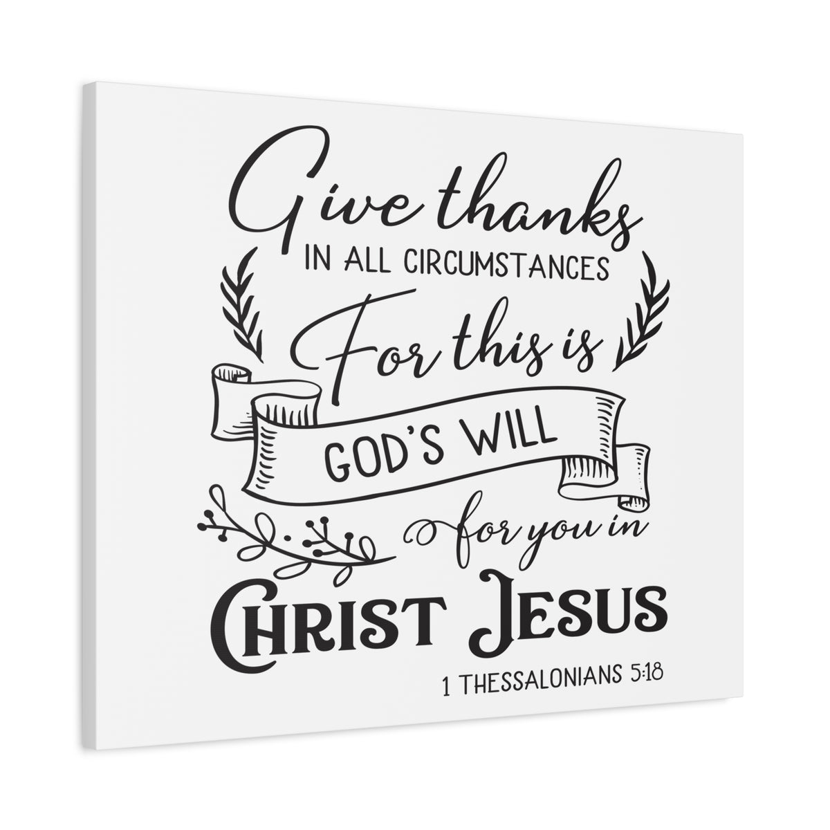 Scripture Canvas Give Thanks In 1 Thessalonians 5:18 Christian Wall Art Bible Verse Print Ready to Hang