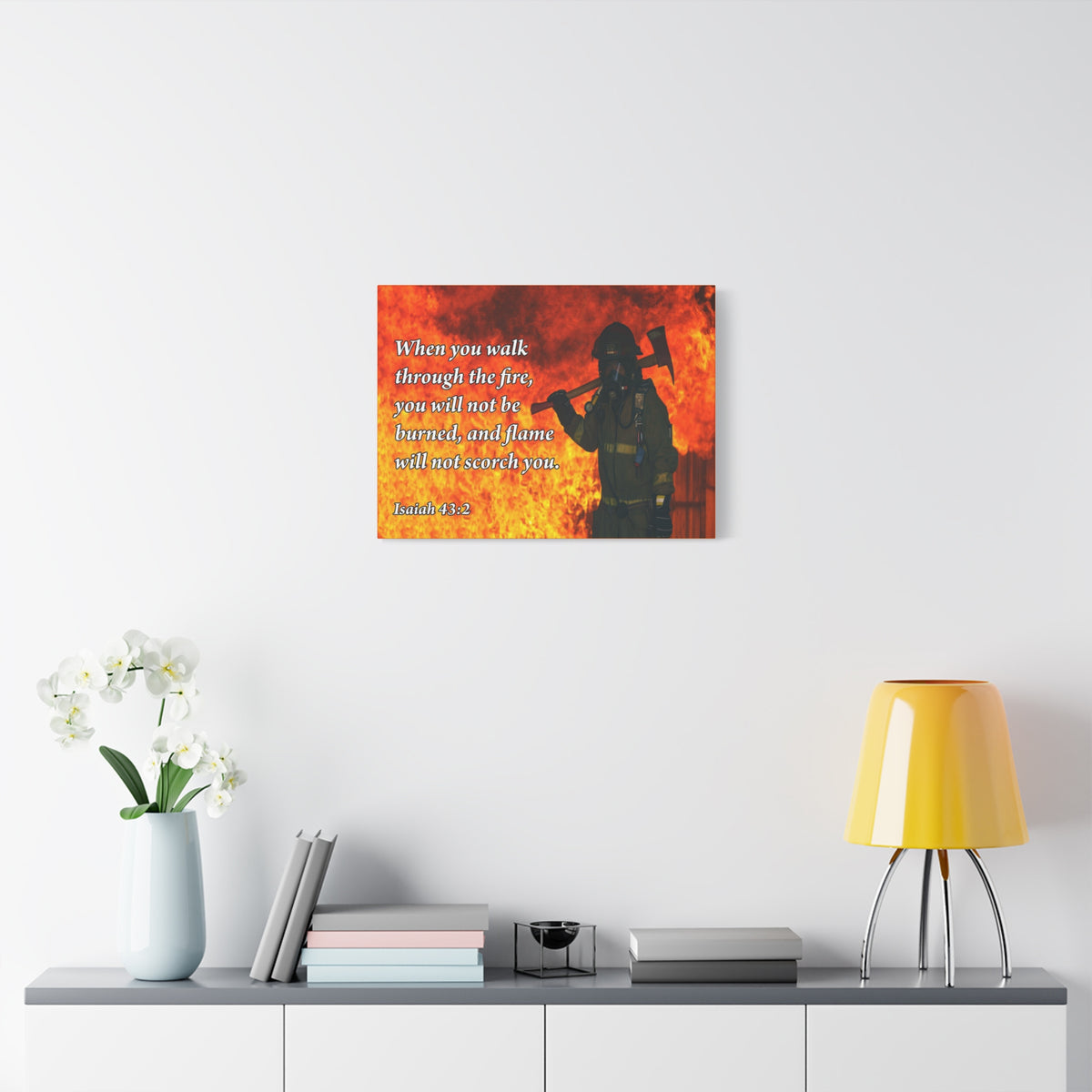 Scripture Canvas Walk through Fire Isaiah 43:2 Firefighter Christian Wall Art Bible Verse Print Ready to Hang