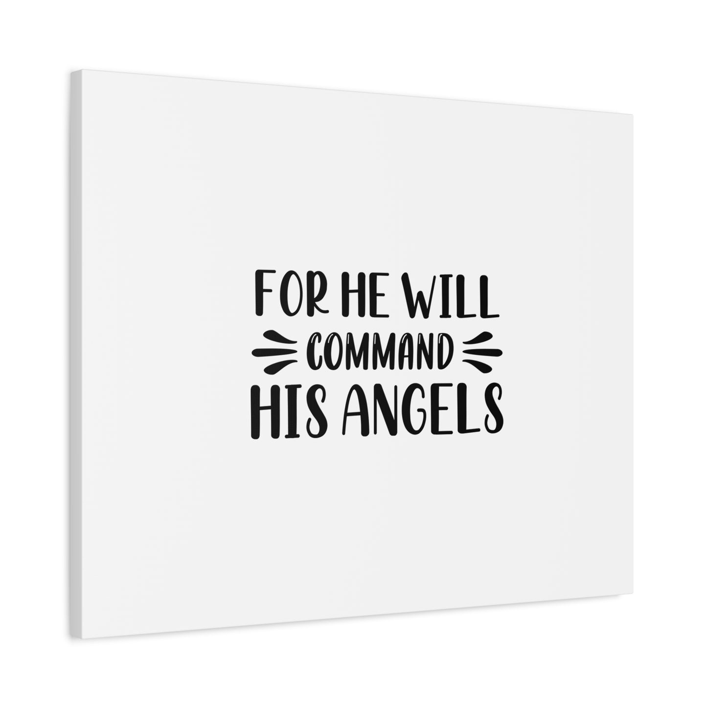 Scripture Canvas For He Will Command His Angels Psalm 91:11 Christian Wall Art Bible Verse Print Ready to Hang