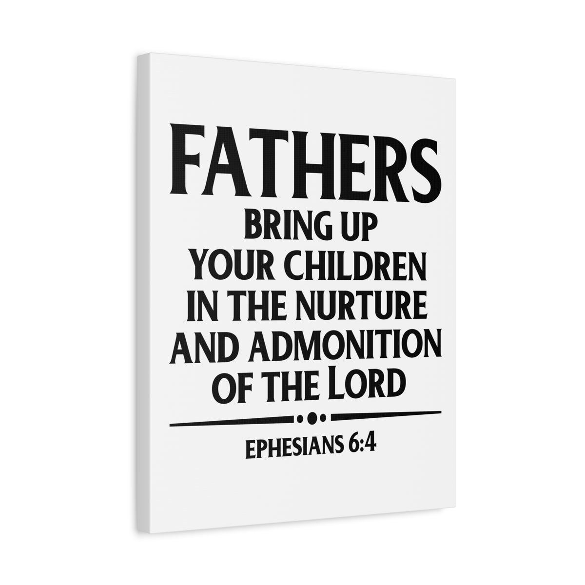 Scripture Canvas Fathers Bring Up Ephesians 6:4 Christian Wall Art Bible Verse Print Ready to Hang