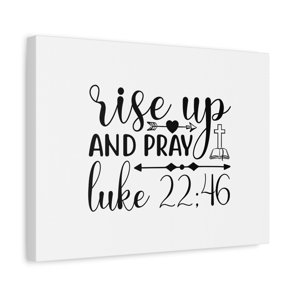 Scripture Canvas Rise Up And Pray Arrow In Heart Luke 22:46 Christian Wall Art Bible Verse Print Ready to Hang