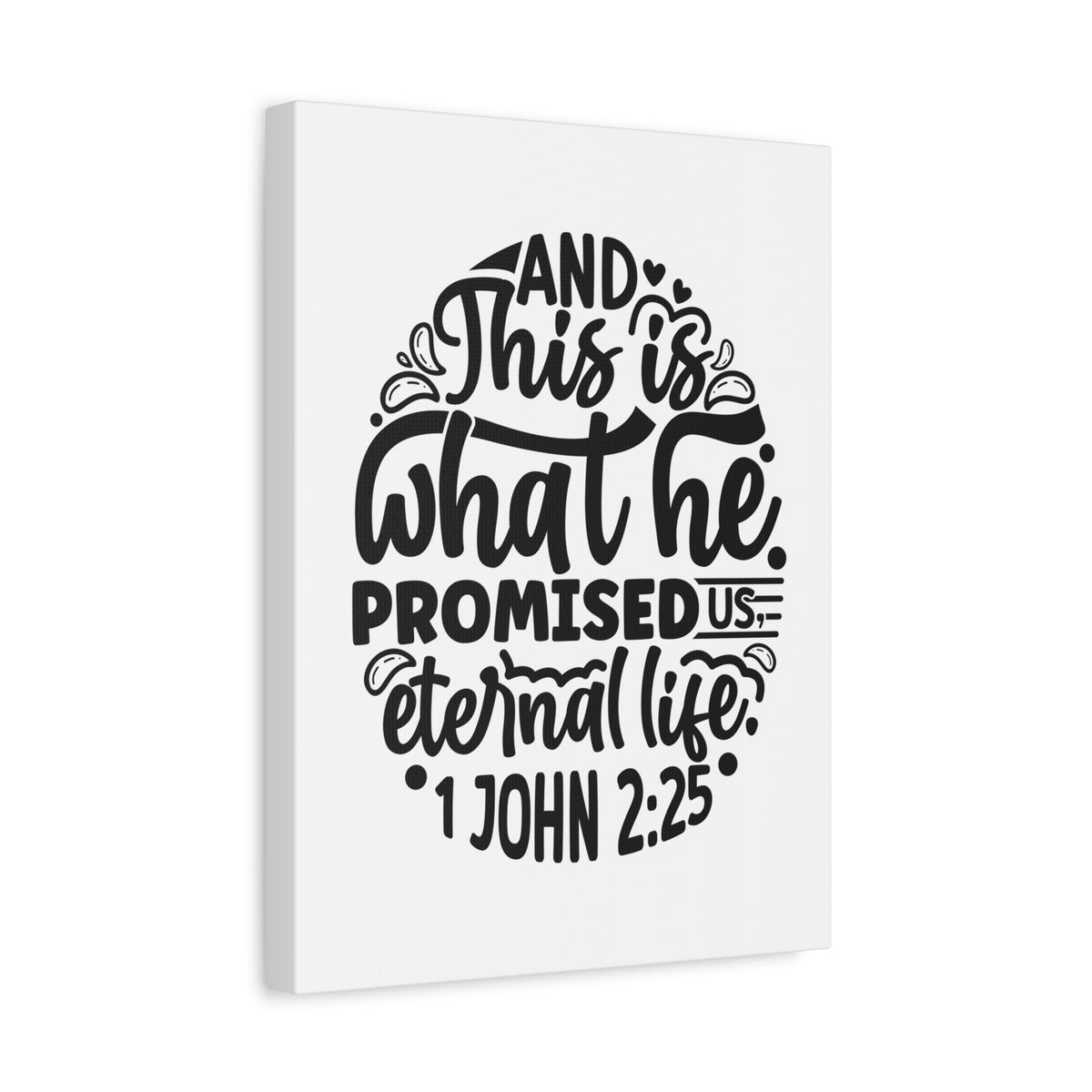 Scripture Walls Eternal Life 1 John 2:25 Bible Verse Canvas Christian Wall Art Ready to Hang Unframed