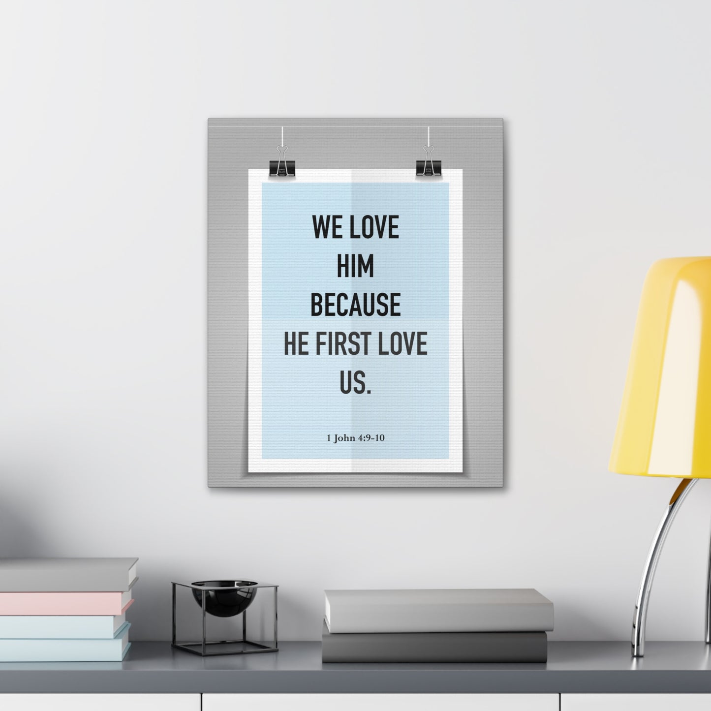 We Love Him Because He First Love Us 1 John 4:9-10 Bible Verse Canvas Christian Wall Art Ready to Hang