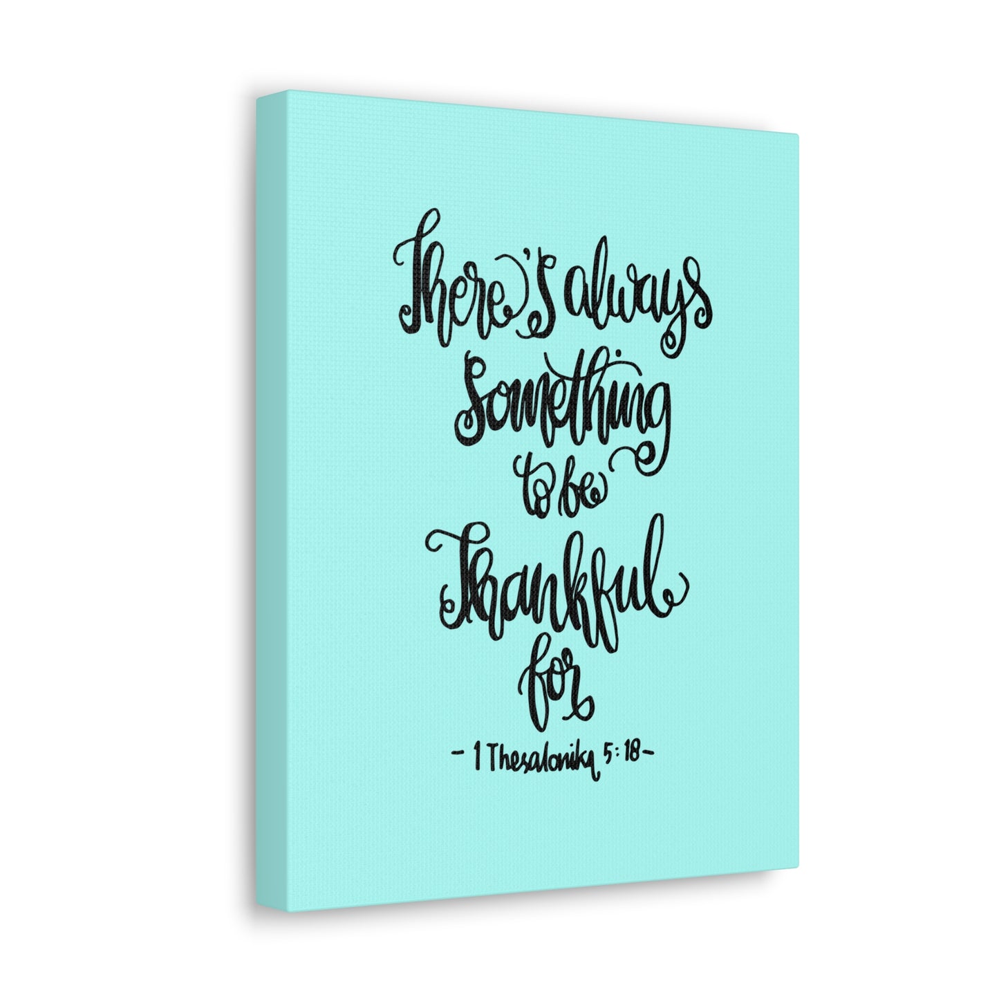There Always Something To Be 1 Thesalonika 5:18 Christian Wall Art Bible Verse Print Ready To Hang