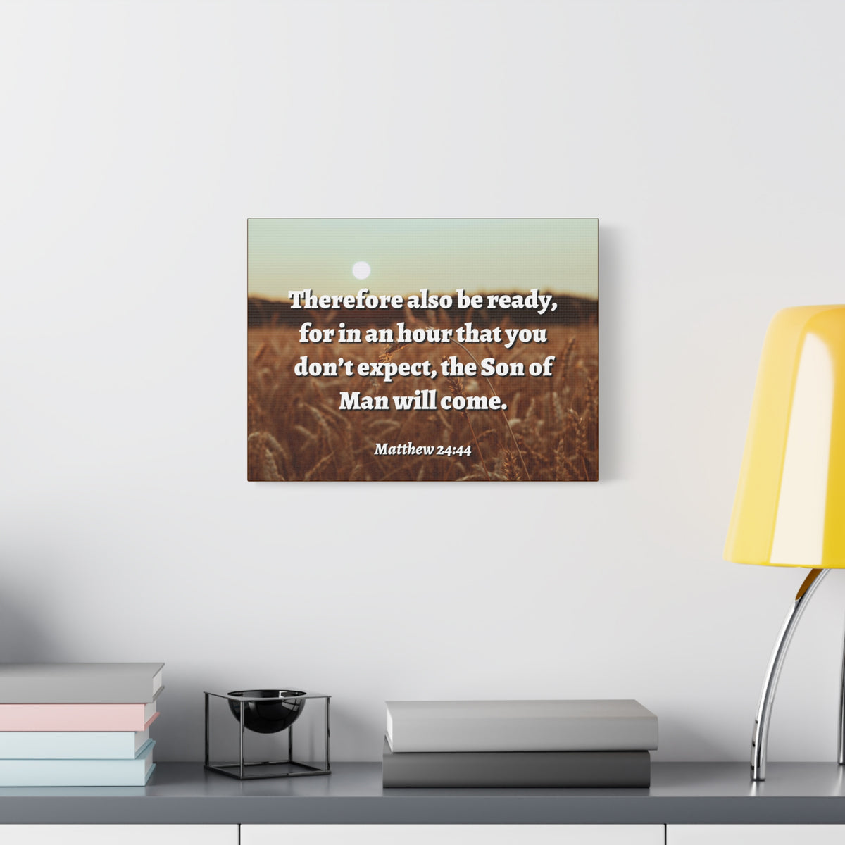 Scripture Canvas The Son Matthew 24:44 Christian Wall Art Bible Verse Print Ready to Hang