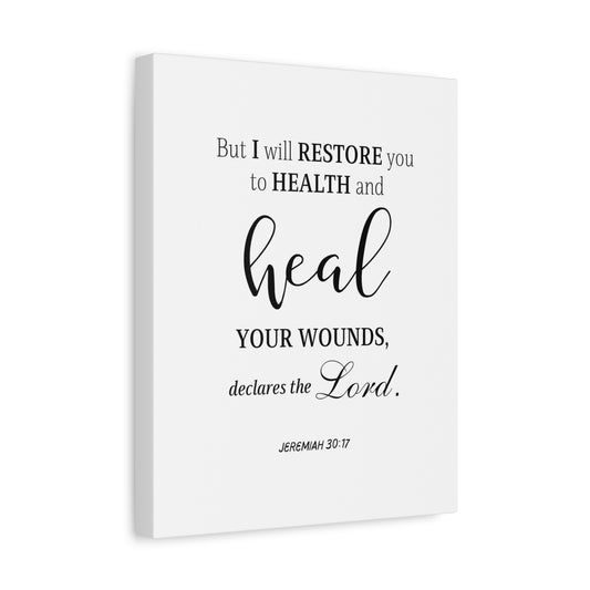 Scripture Walls Jeremiah 30:17 Heal Bible Verse Canvas Christian Wall Art Ready to Hang Unframed