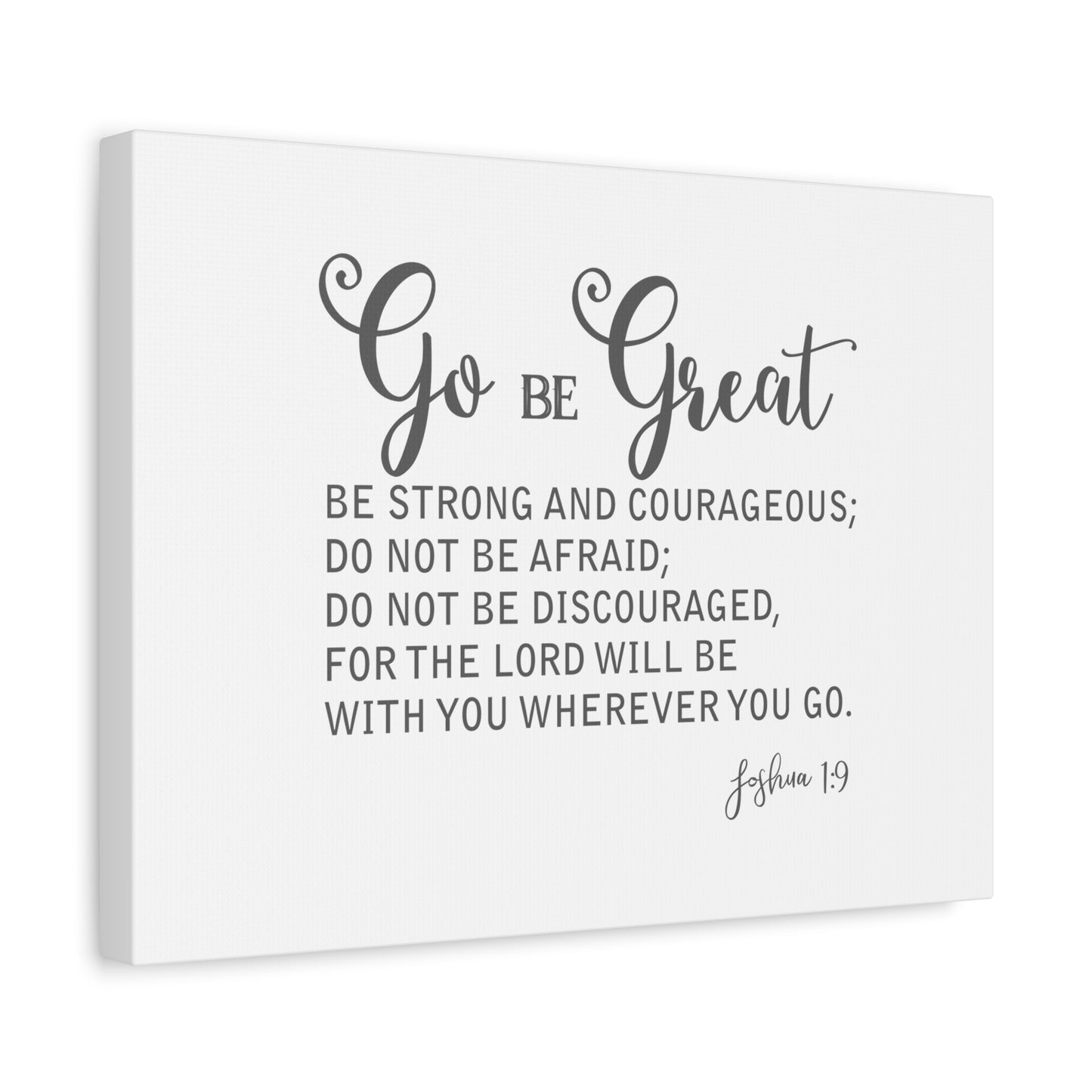 Scripture Canvas Go Be Great Joshua 1:9 Christian Wall Art Bible Verse Print Ready to Hang