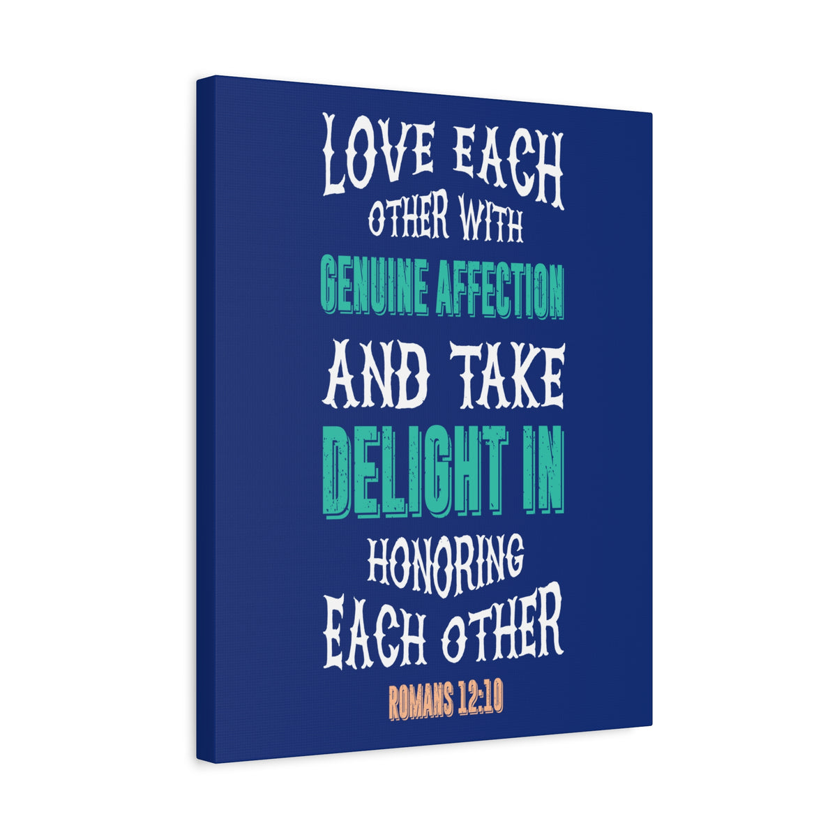 Scripture Canvas Genuine Affection Romans 12:10 Christian Wall Art Bible Verse Print Ready to Hang