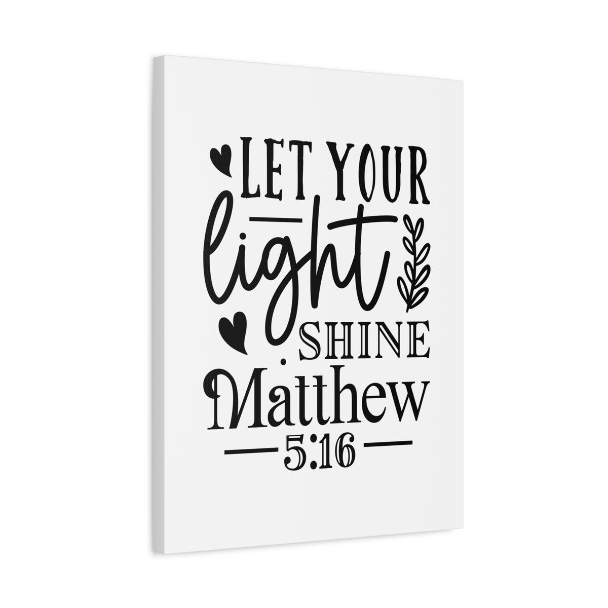 Scripture Walls Let Your Light Shine Matthew 5:16 Bible Verse Canvas Christian Wall Art Ready to Hang Unframed