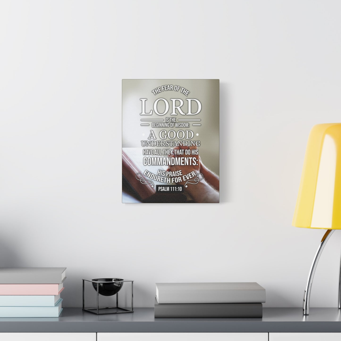 Scripture Canvas The Fear of The Lord Psalm 111:10 Christian Wall Art Bible Verse Print Ready to Hang