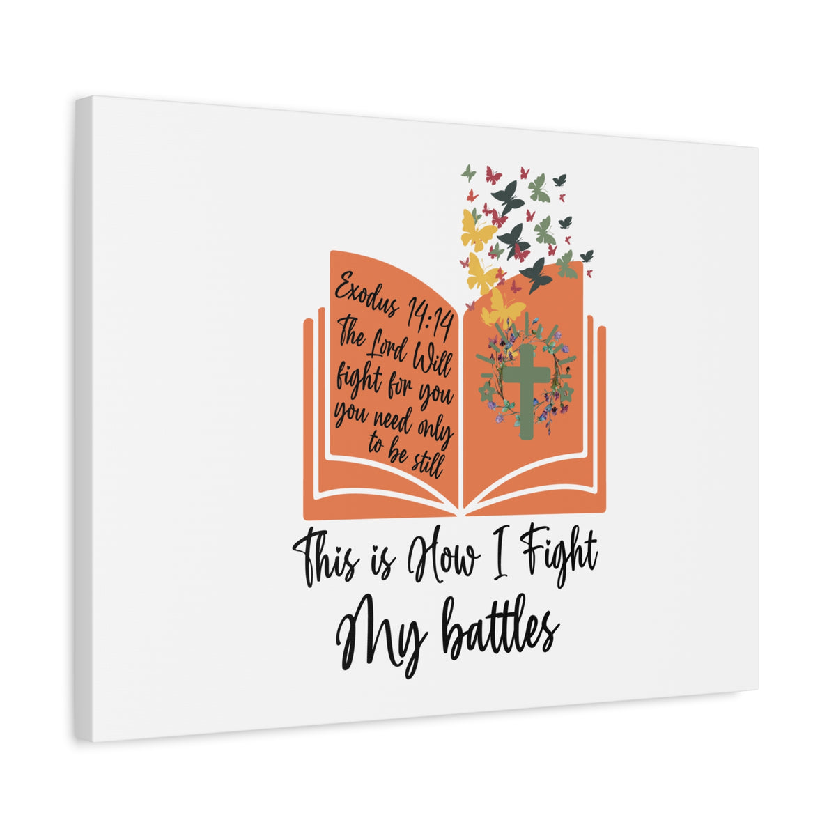 Scripture Canvas How I Fight My Battles Exodus 14:14 Christian Wall Art Bible Verse Print Ready to Hang