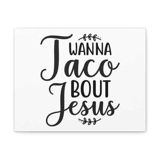 Wanna Taco Bout Jesus Romans 10:9 Christian Wall Art Print Ready to Hang