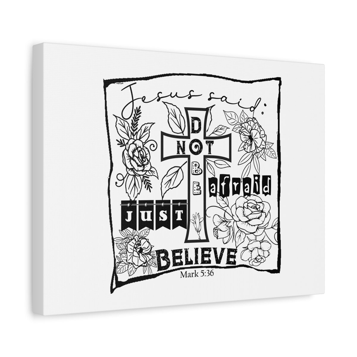 Scripture Canvas Do Not Be Afraid, Just Believe Mark 5:36 Christian Wall Art Bible Verse Print Ready to Hang