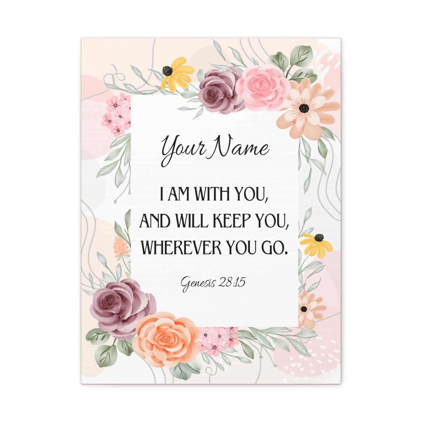 Personalized Genesis 28:15 I Am With You  Bible Chapter Canvas Christian Wall Art Ready to Hang