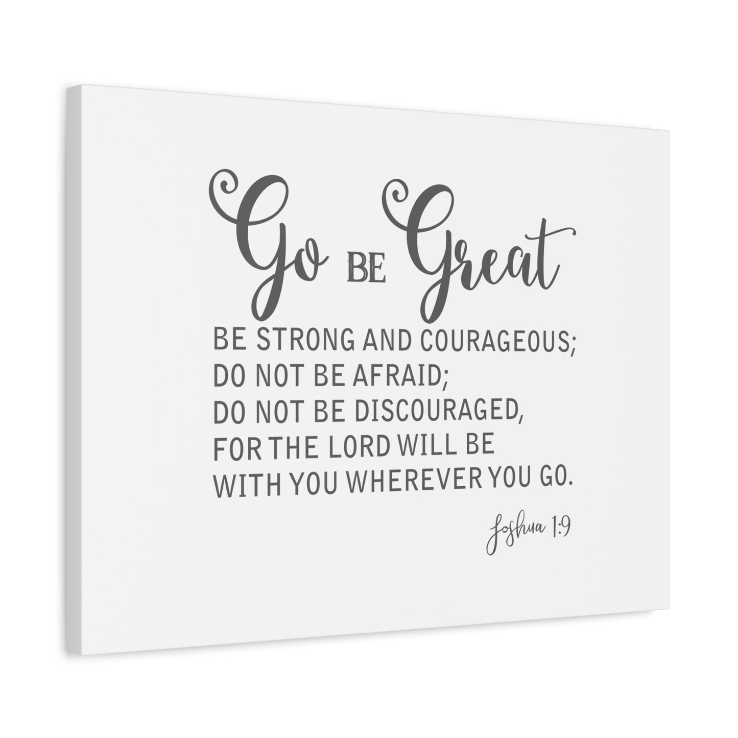 Scripture Canvas Go Be Great Joshua 1:9 Christian Wall Art Bible Verse Print Ready to Hang
