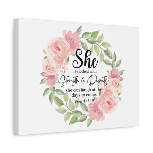 Scripture Walls Proverbs 31:25 She Has Strength and Dignity Bible Verse Canvas Christian Wall Art Ready to Hang Unframed