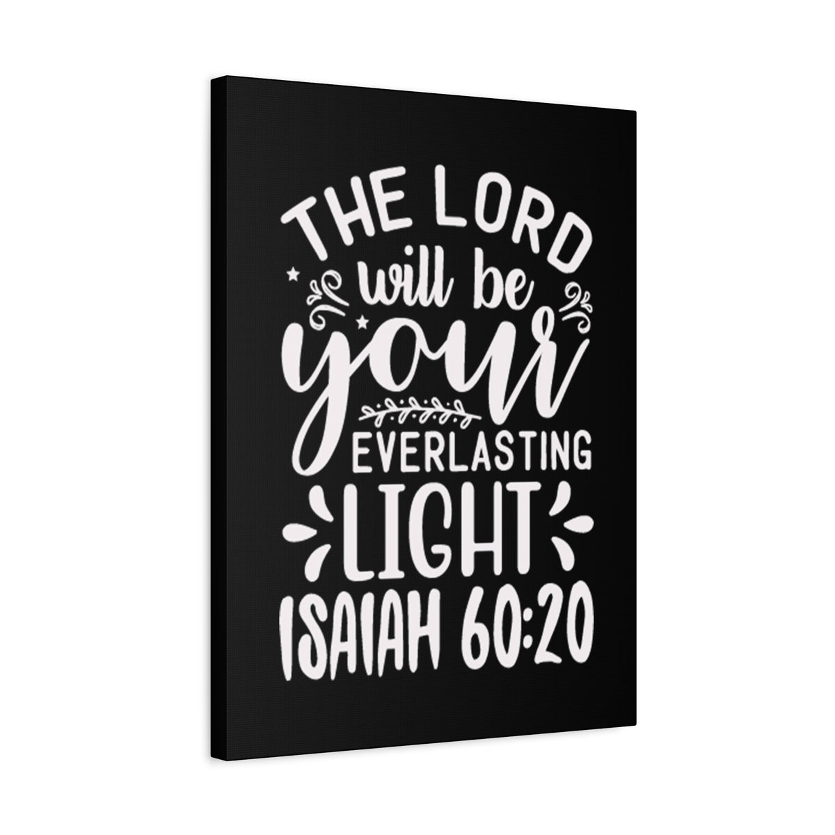Scripture Walls Everlasting Life Isaiah 60:20 Bible Verse Canvas Christian Wall Art Ready to Hang Unframed