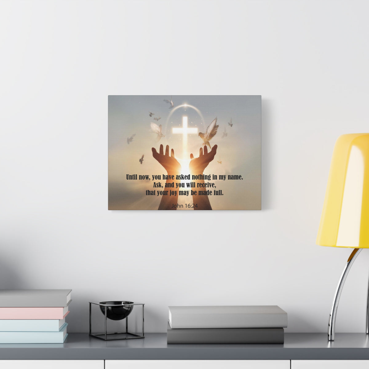 Scripture Canvas You Have Asked Nothing John 16:24 Christian Wall Art Bible Verse Print Ready to Hang