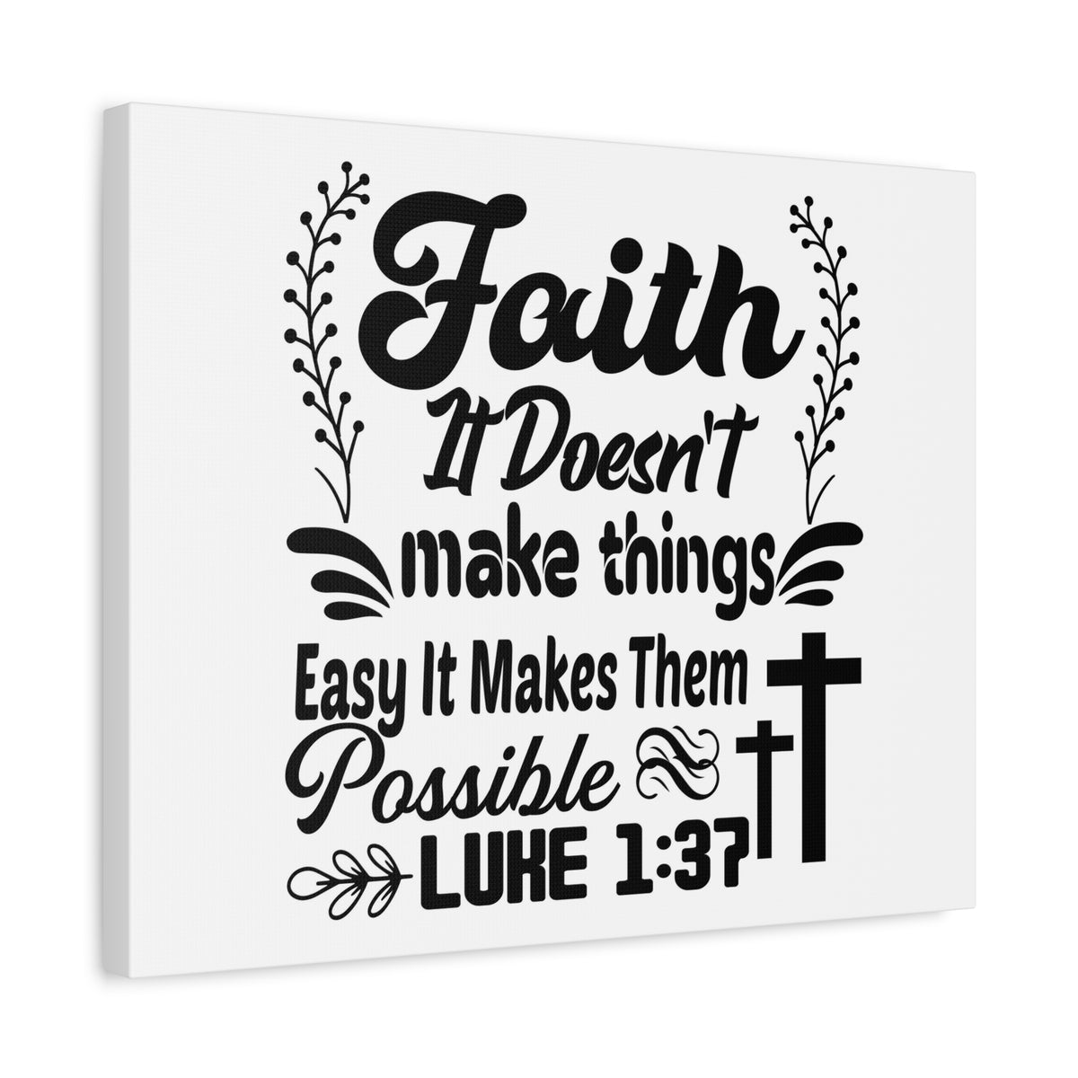 Scripture Canvas Faith Makes Them Possible Luke 1:37 Christian Wall Art Bible Verse Print Ready to Hang