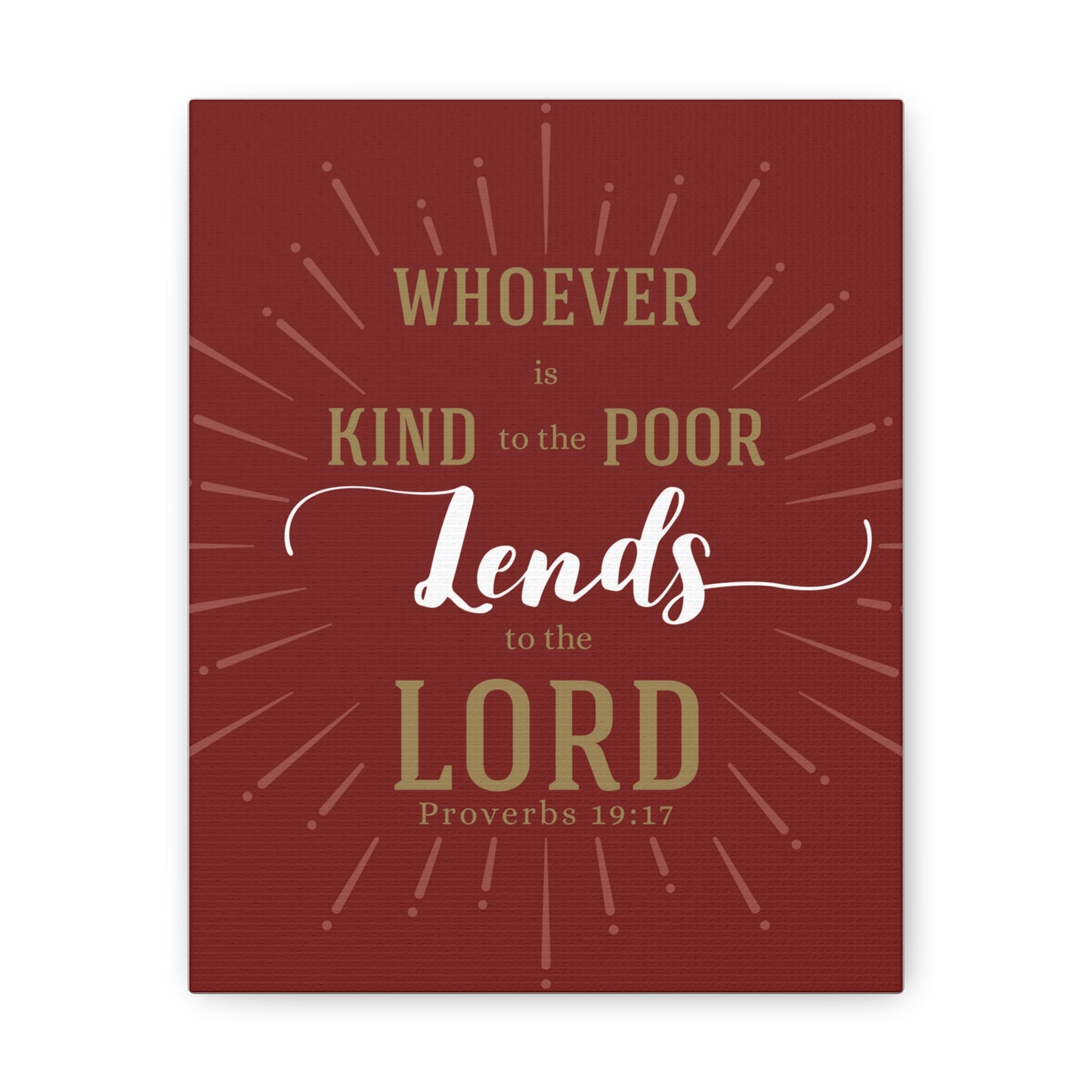 Whoever Is Kind To The Poor Proverbs 19:17 Christian Wall Art Bible Verse Print Ready To Hang