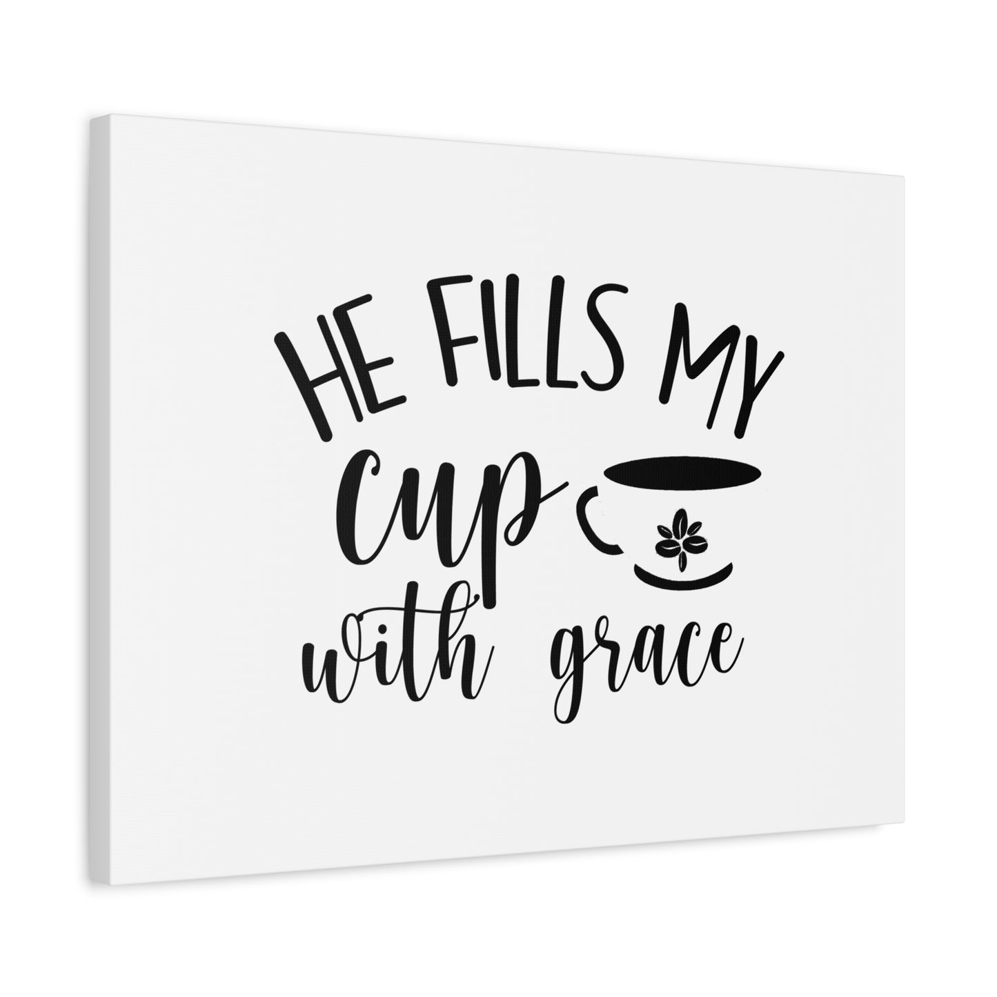 Scripture Canvas He Fills My Cup With Grace Psalm 23:5 Christian Wall Art Bible Verse Print Ready to Hang