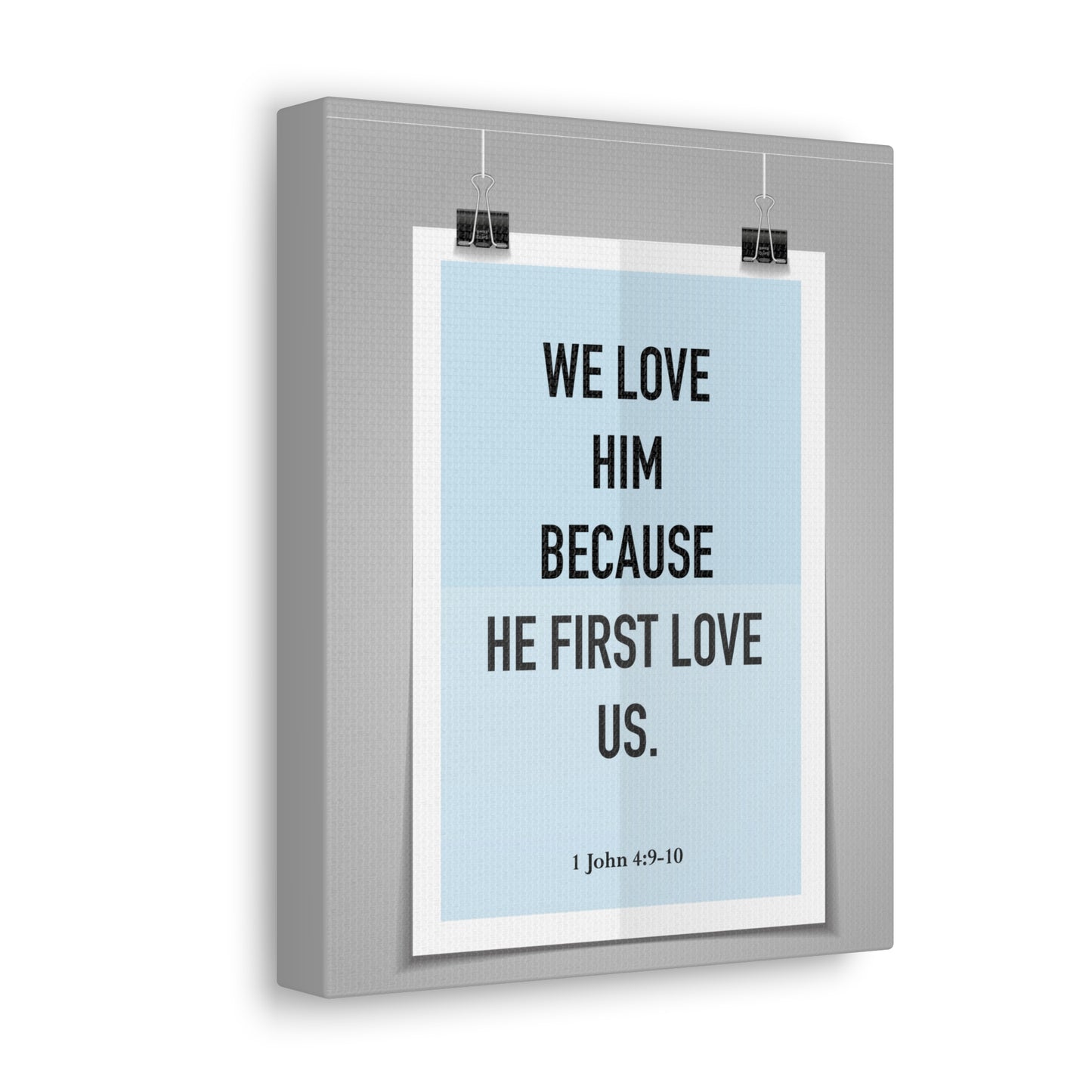 We Love Him Because He First Love Us 1 John 4:9-10 Bible Verse Canvas Christian Wall Art Ready to Hang