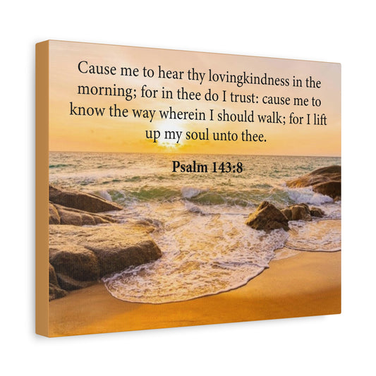 Bible Verse Canvas Lovingkindness Psalm 143:8 Christian Home Décor Wall Art Scripture Ready to Hang Faith Print