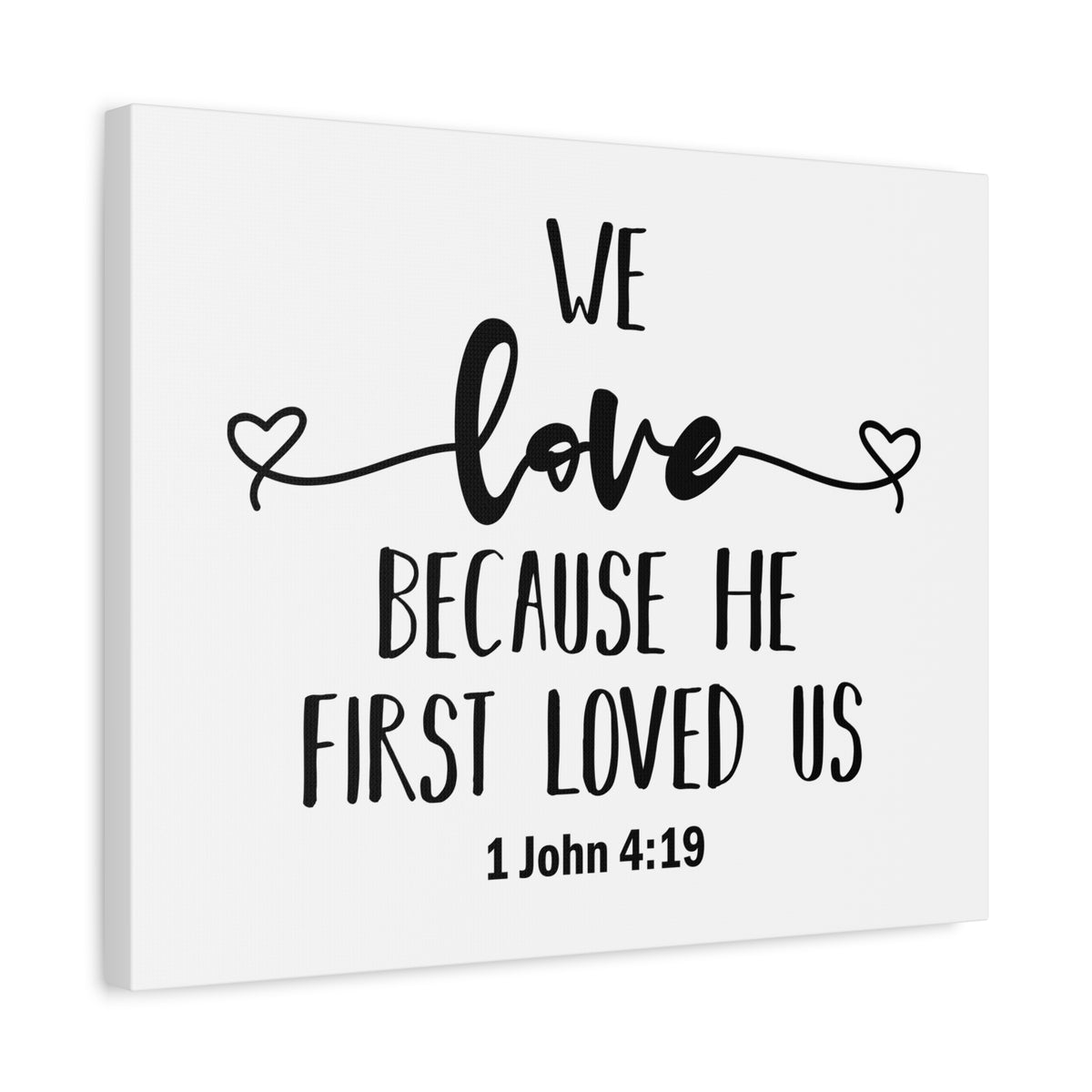 Scripture Canvas Because He First Loved Us 1 John 4:19 Christian Wall Art Bible Verse Print Ready to Hang