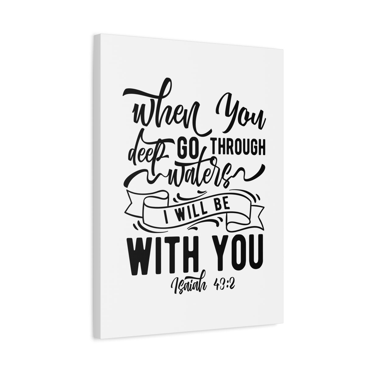 Scripture Canvas I Will Be With You Isaiah 43:2 Christian Wall Art Bible Verse Print Ready to Hang