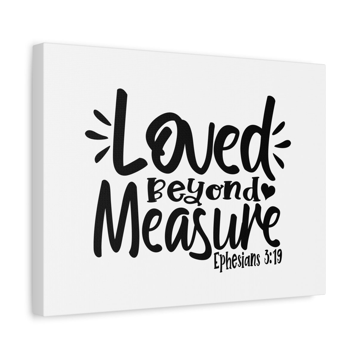 Scripture Canvas Loved Beyond Measure Ephesians 3:19 Christian Wall Art Bible Verse Print Ready to Hang