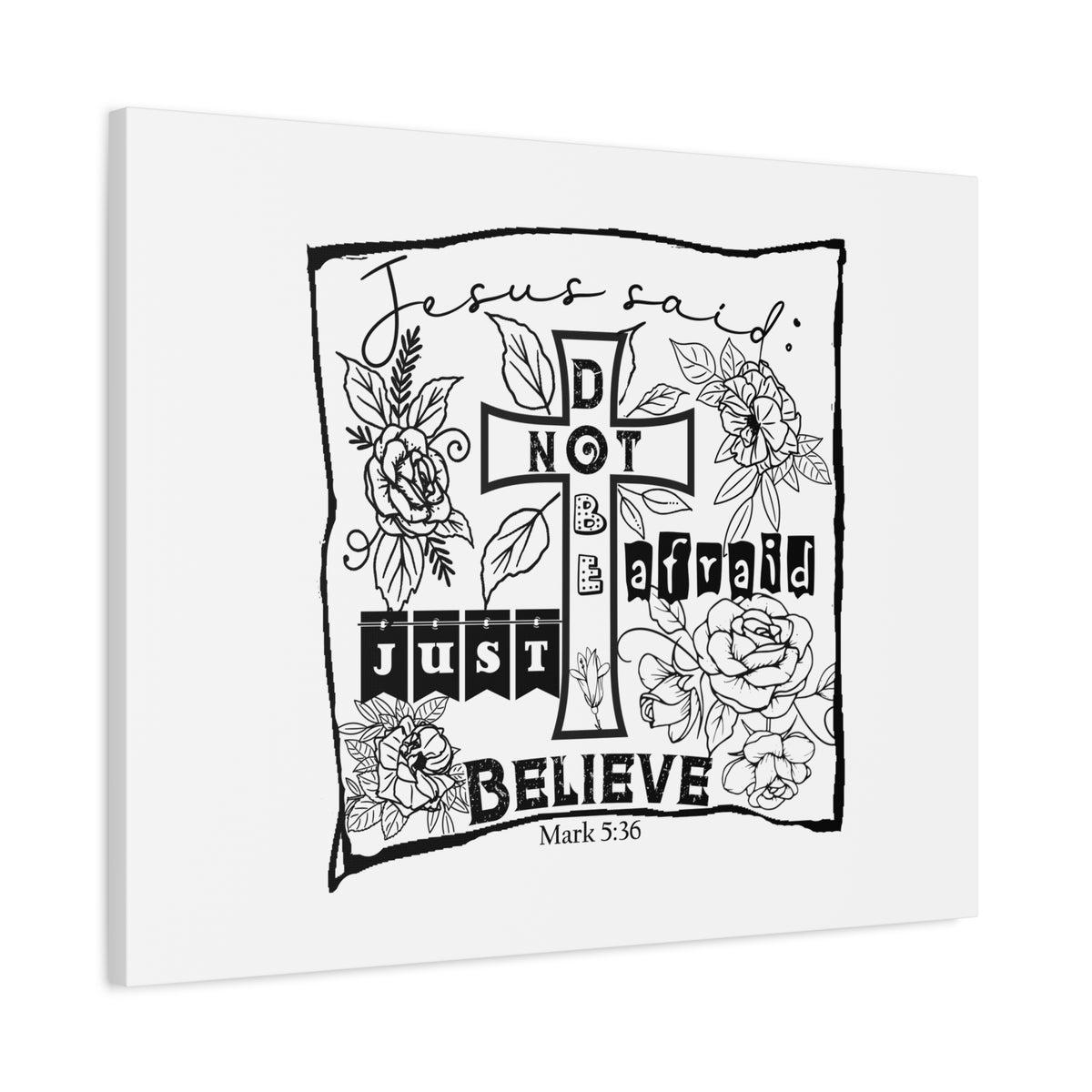 Scripture Canvas Do Not Be Afraid, Just Believe Mark 5:36 Christian Wall Art Bible Verse Print Ready to Hang