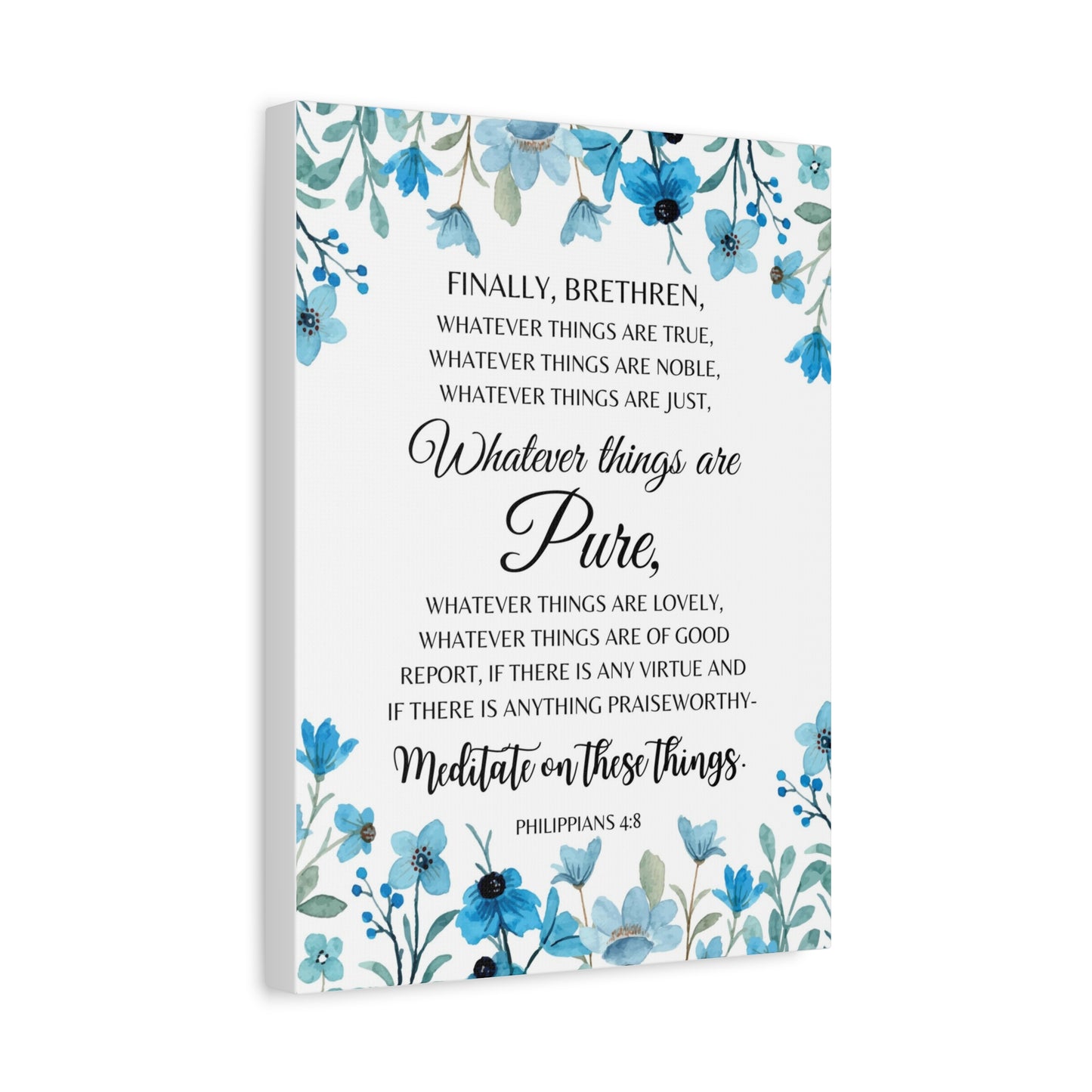 Scripture Walls Philippians 4:8 Meditate on Pure Things Bible Verse Canvas Christian Wall Art Ready to Hang Unframed