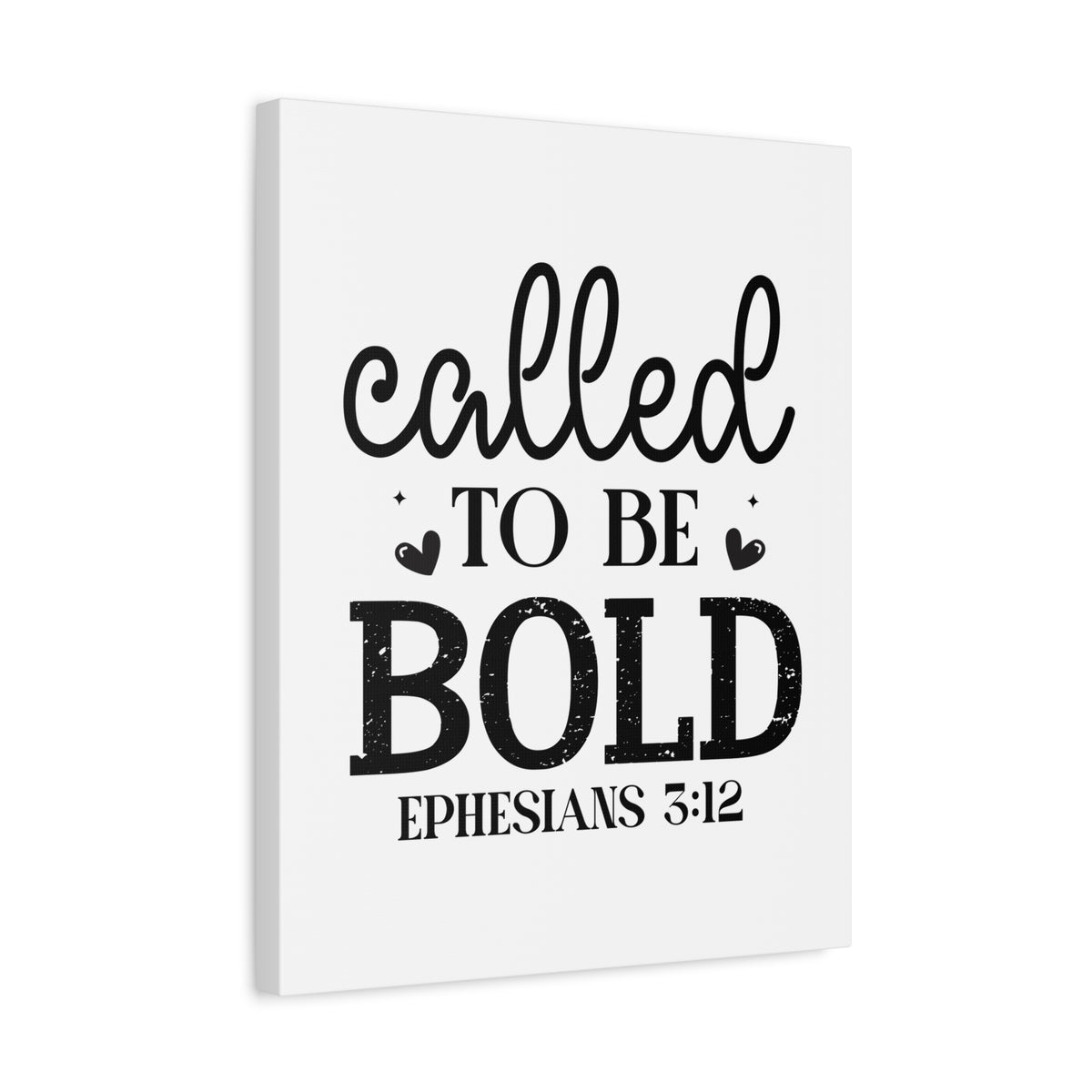 Scripture Walls Called To Be Bold Ephesians 3:12 Bible Verse Canvas Christian Wall Art Ready to Hang Unframed