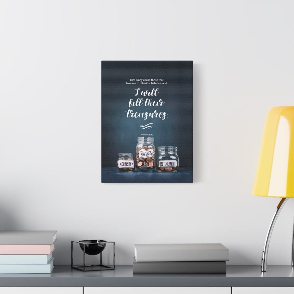 Scripture Canvas I Will Bill Their Treasures Proverbs 8:21 Christian Wall Art Bible Verse Print Ready to Hang