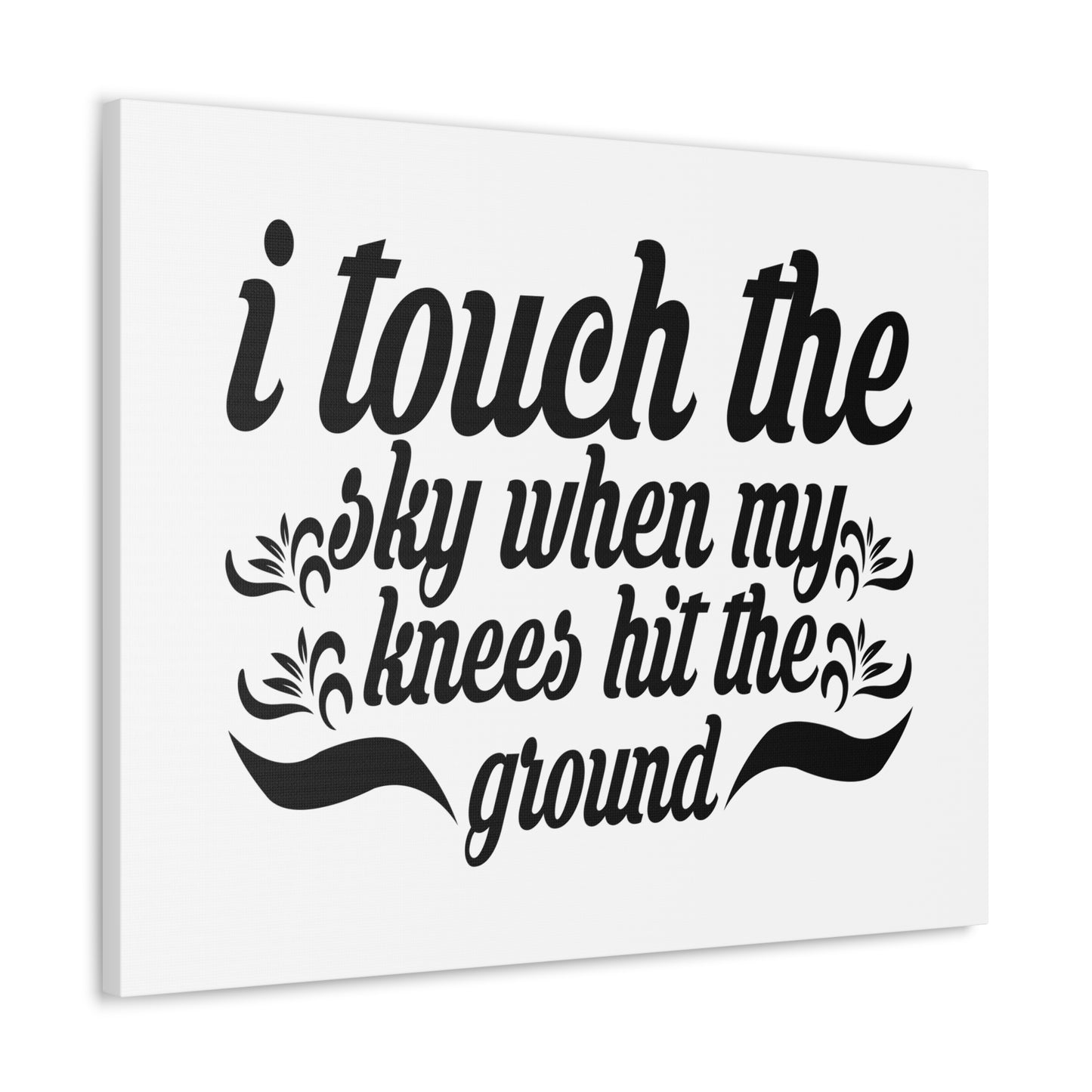 I Touch The Sky When My Knees Hit The Ground Daniel 12:3 Christian Wall Art Bible Verse Print Ready to Hang