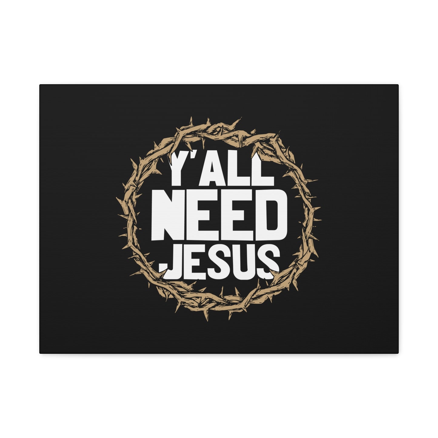 Y'all Need Jesus John 4:14 Christian Wall Art Bible Verse Print Ready to Hang