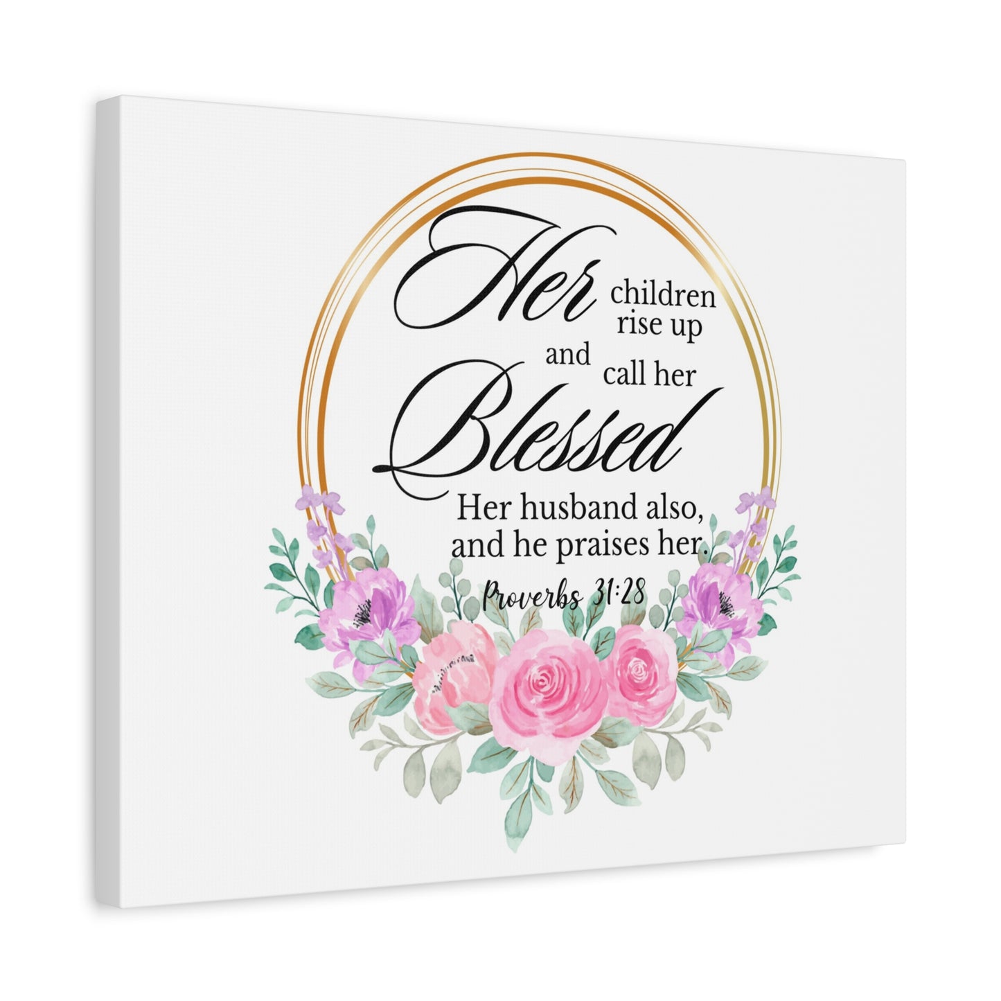 Scripture Walls Proverbs 31:28 She is Blessed Floral Bible Verse Canvas Christian Wall Art Ready to Hang Unframed
