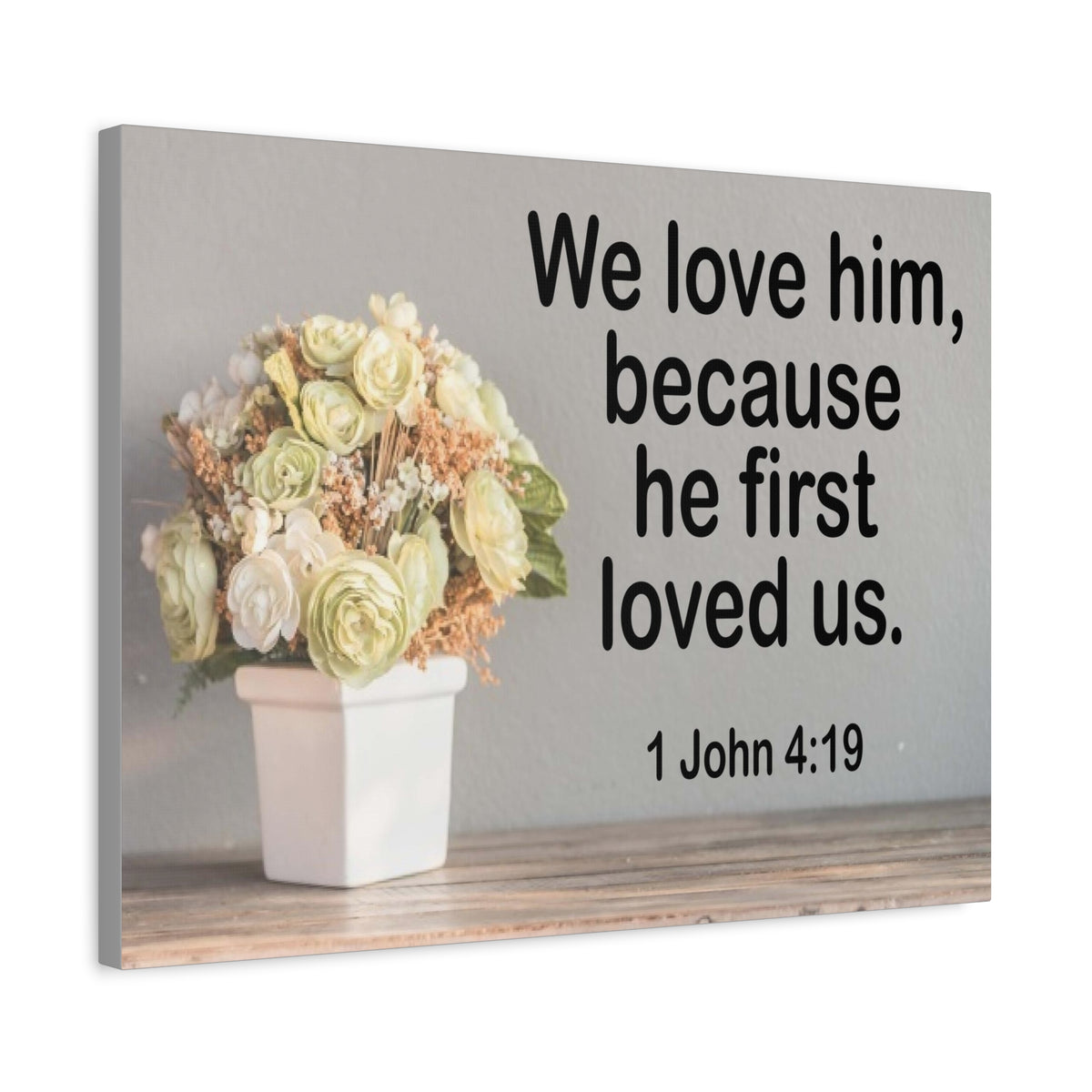 Scripture Canvas He First Loved Us 1 John 4:19 Christian Wall Art Bible Verse Print Ready to Hang