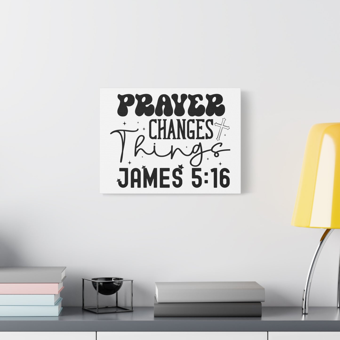Scripture Walls James 5:16 Prayer Changes Things Bible Verse Canvas Christian Wall Art Ready to Hang Unframed
